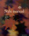 STYLE MANUAL: FOR AUTHORS, EDITORS AND PRINTERS