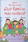 �QU� FAMILIA M�S RUIDOSA!!