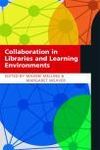 COLLABORATION IN LIBRARIES AND LEARNING ENVIRONMENTS