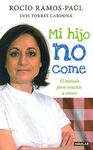 MI HIJO NO COME. EL M�TODO PARA ENSE�AR A COMER