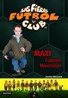 LAS FIERAS F�TBOL CLUB. 7: MAXI, FUTBOL�N MAXIMILIAN
