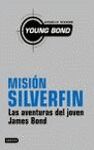 MISION SILVERFIN. LAS AVENTURAS DEL JOVEN JAMES BOND