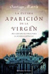 LA �LTIMA APARICI�N DE LA VIRGEN
