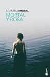 MORTAL Y ROSA