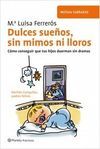 DULCES SUE�OS,SIN MIMOS NI LLOROS