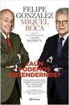 �A�N PODEMOS ENTENDERNOS?. CONVERSACIONES SOBRE EL ENCAJE DE CATALU�A EN ESPA�A