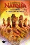 LAS CR�NICAS DE NARNIA. 3: EL CABALLO Y EL MUCHACHO