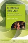 EL VATICINIO DE LA CRUZ