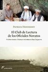 EL CLUB DE LECTURA DE LOS OFICIALES NOVATOS O C�MO MATAR EL TIEMPO MIENTRAS SE HACE LA GUERRA