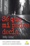 S� QUE MI PADRE DEC�A