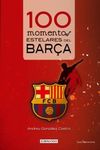 100 MOMENTOS ESTELARES DEL BAR�A