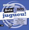 AVIS I N�TS JUGUEU!