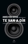 TE VAN A O�R