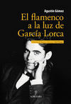 EL FLAMENCO A LA LUZ DE GARC�A LORCA