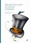 POR QU� LOS GATOS NO LLEVAN SOMBRERO
