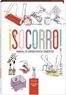 �SOCORRO! MANUAL DE SUPERVIVENCIA DOM�STICA