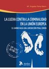 LUCHA CONTRA LA CRIMINALIDAD EN LA UNI�N EUROPEA