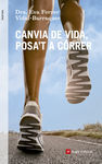 CANVIA DE VIDA, POSA'T A C�RRER