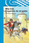M�O CID. RECUERDOS DE MI PADRE
