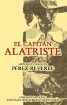 EL CAPIT�N ALATRISTE. EDICION ANOTADA