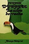LA SELVA BORRACHA