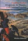 EL EJ�RCITO DE FLANDES Y EL CAMINO ESPA�OL 1567-1659