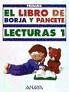LECTURAS 1. EL LIBRO DE BORJA Y PANCETE - 1� CICLO - ED. PRIM.