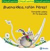 �BUENA IDEA, RAT�N P�REZ!