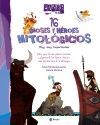SABER M�S. 16 DIOSES Y H�ROES MITOL�GICOS MUY, MUY IMPORTANTES