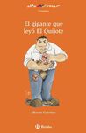 EL GIGANTE QUE LEY� EL QUIJOTE