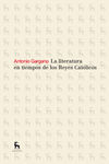 LA LITERATURA EN TIEMPOS DE LOS REYES CAT�LICOS
