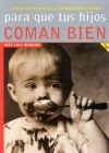 PARA QUE TUS HIJOS COMAN BIEN