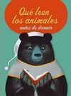 QU� LEEN LOS ANIMALES ANTES DE DORMIR