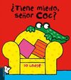 �TIENE MIEDO, SE�OR COC?