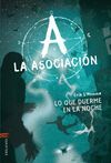 LA ASOCIACI�N. 6: LO QUE DUERME EN LA NOCHE