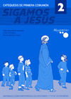 SIGAMOS A JES�S 2. CATEQUESIS DE PRIMERA COMUNI�N