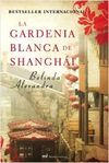 LA GARDENIA BLANCA DE SHANGH�I