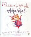 �SUE�A A LO GRANDE AMAPOLA!