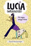 LUC�A SOLAMENTE. 2: MI MEJOR AMIGA MIMI