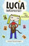 LUC�A SOLAMENTE. 1: UNA IDEA MARAVILLOSA
