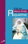 VIDA DE MAR�A EMILIA RIQUELME