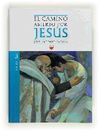 EL CAMINO ABIERTO POR JES�S. 3: LUCAS
