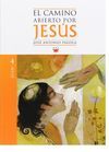 EL CAMINO ABIERTO POR JES�S. 4: JUAN