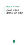 �C�MO LLEG� JES�S A SER DIOS?