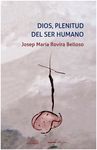 DIOS, PLENITUD DEL SER HUMANO