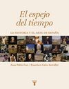 EL ESPEJO DEL TIEMPO. LA HISTORIA Y EL ARTE DE ESPA�A