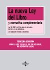 LA NUEVA LEY DEL LIBRO Y NORMATIVA COMPLEMENTARIA. TERCERA EDICI�N