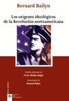 LOS OR�GENES IDEOL�GICOS DE LA REVOLUCI�N NORTEAMERICANA