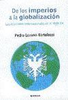 DE LOS IMPERIOS A LA GLOBALIZACI�N. LAS RELACIONES INTERNACIONALES EN EL SIGLO XX