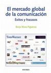 EL MERCADO GLOBAL DE LA COMUNICACI�N. �XITOS Y FRACASOS
